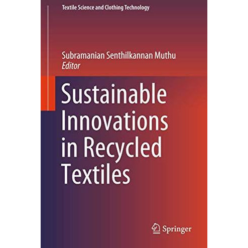 Sustainable Innovations in Recycled Textiles [Hardcover]