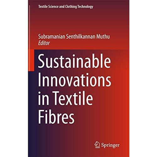 Sustainable Innovations in Textile Fibres [Hardcover]