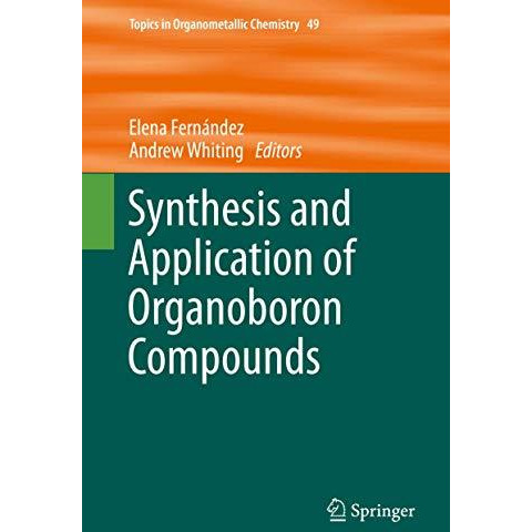 Synthesis and Application of Organoboron Compounds [Hardcover]