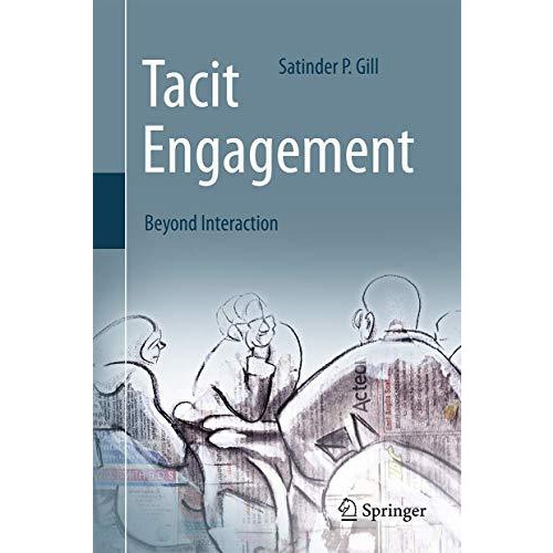 Tacit Engagement: Beyond Interaction [Hardcover]