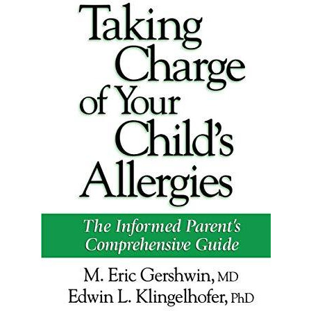 Taking Charge of Your Child's Allergies: The Informed Parent's Comprehensive Gui [Hardcover]