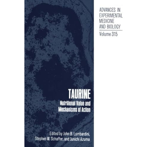 Taurine: Nutritional Value and Mechanisms of Action [Paperback]