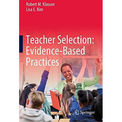 Teacher Selection: Evidence-Based Practices [Hardcover]