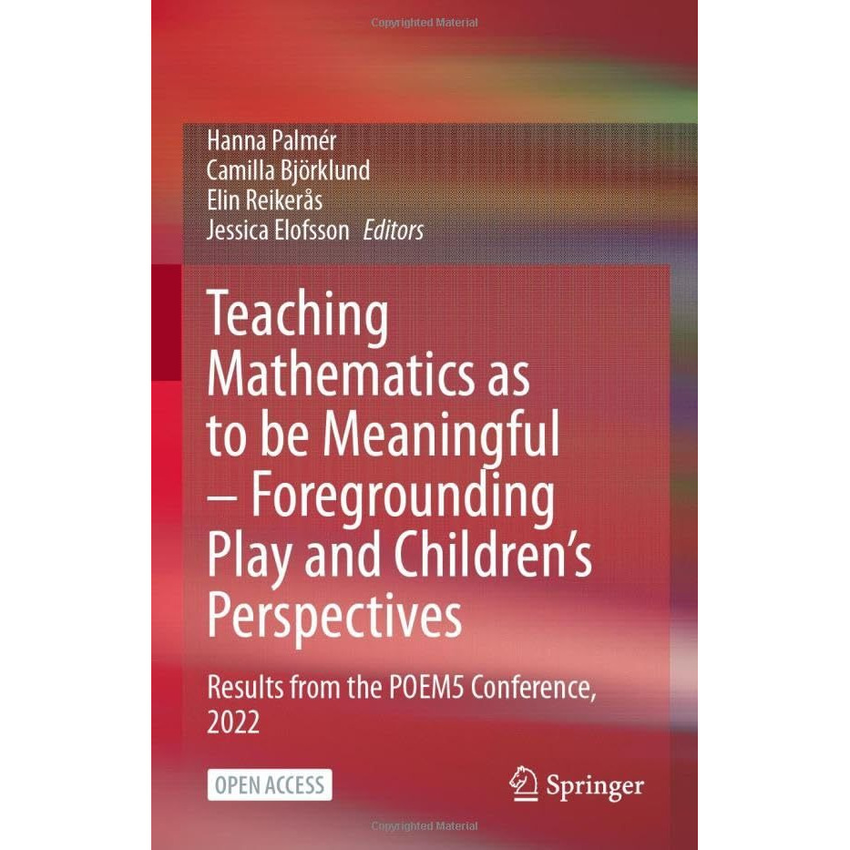 Teaching Mathematics as to be Meaningful  Foregrounding Play and Childrens Per [Hardcover]