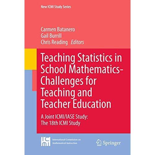 Teaching Statistics in School Mathematics-Challenges for Teaching and Teacher Ed [Paperback]