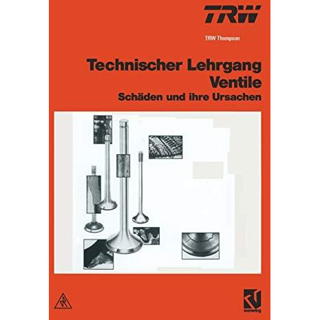 Technischer Lehrgang Ventile: Sch?den und ihre Ursachen [Paperback]