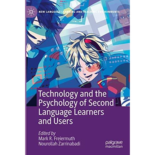 Technology and the Psychology of Second Language Learners and Users [Paperback]