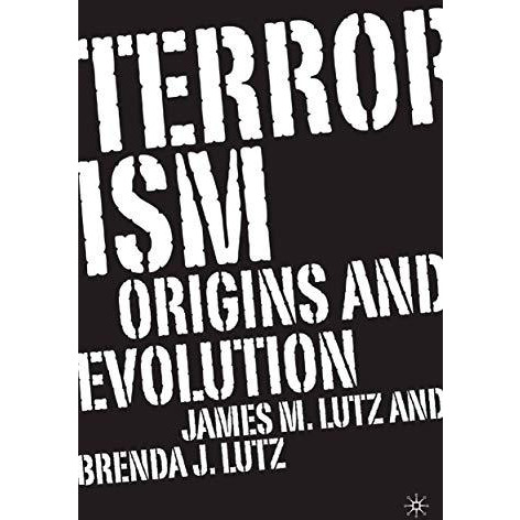 Terrorism: Origins and Evolution [Paperback]