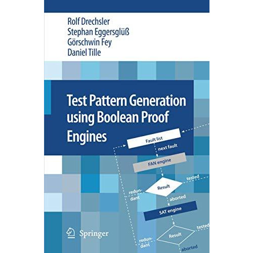 Test Pattern Generation using Boolean Proof Engines [Hardcover]