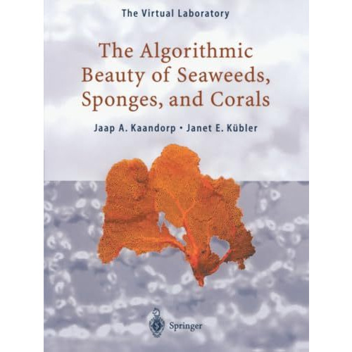 The Algorithmic Beauty of Seaweeds, Sponges and Corals [Paperback]