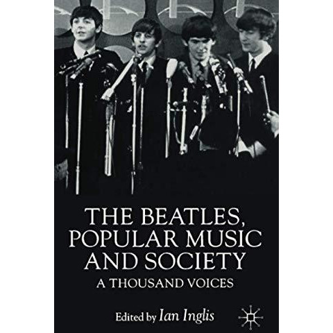 The Beatles, Popular Music and Society: A Thousand Voices [Paperback]