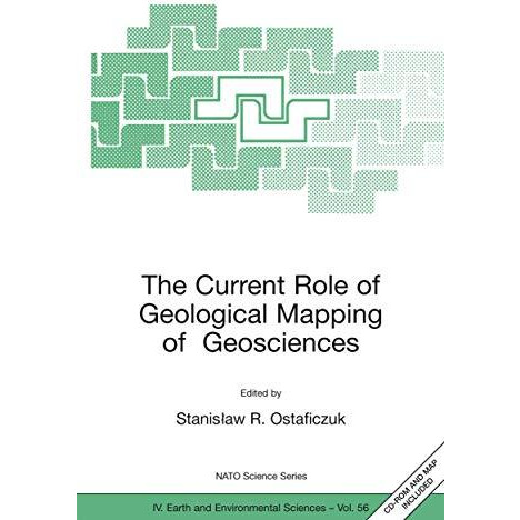 The Current Role of Geological Mapping in Geosciences: Proceedings of the NATO A [Mixed media product]