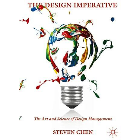 The Design Imperative: The Art and Science of Design Management [Hardcover]