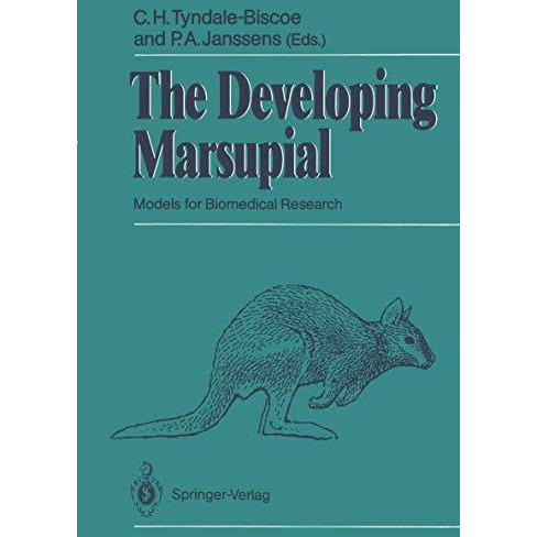 The Developing Marsupial: Models for Biomedical Research [Paperback]