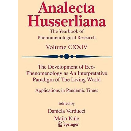 The Development of Eco-Phenomenology as An Interpretative Paradigm of The Living [Paperback]