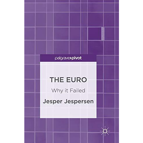 The Euro: Why it Failed [Hardcover]