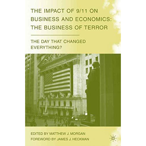 The Impact of 9/11 on Business and Economics: The Business of Terror [Paperback]