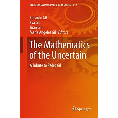 The Mathematics of the Uncertain: A Tribute to Pedro Gil [Hardcover]