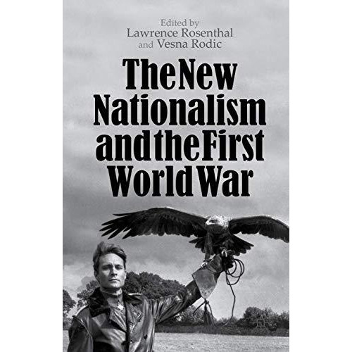 The New Nationalism and the First World War [Hardcover]