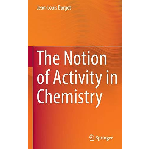 The Notion of Activity in Chemistry [Hardcover]