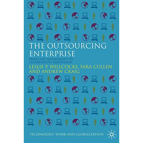 The Outsourcing Enterprise: From Cost Management to Collaborative Innovation [Paperback]