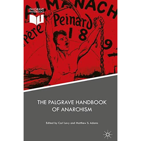 The Palgrave Handbook of Anarchism [Hardcover]