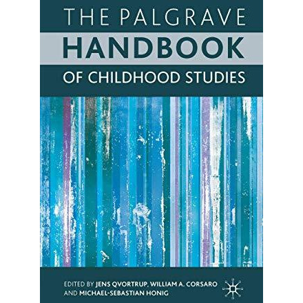 The Palgrave Handbook of Childhood Studies [Paperback]