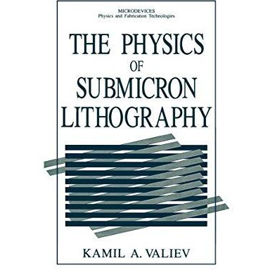 The Physics of Submicron Lithography [Hardcover]