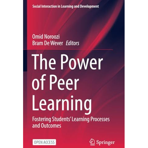 The Power of Peer Learning: Fostering Students Learning Processes and Outcomes [Paperback]