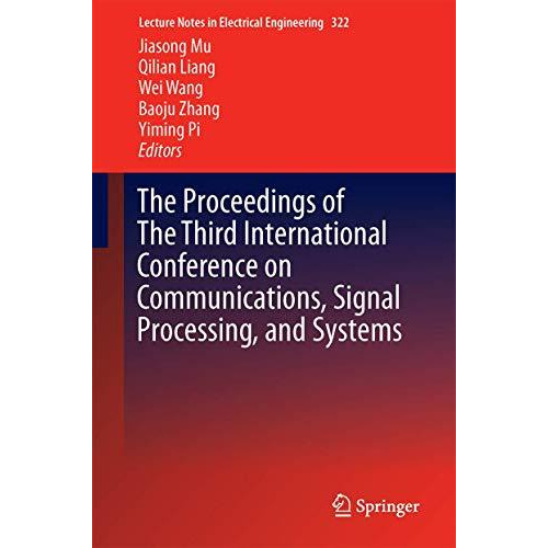 The Proceedings of the Third International Conference on Communications, Signal  [Hardcover]