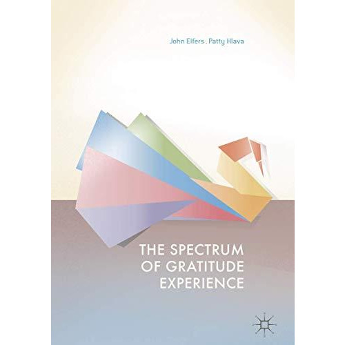 The Spectrum of Gratitude Experience [Hardcover]