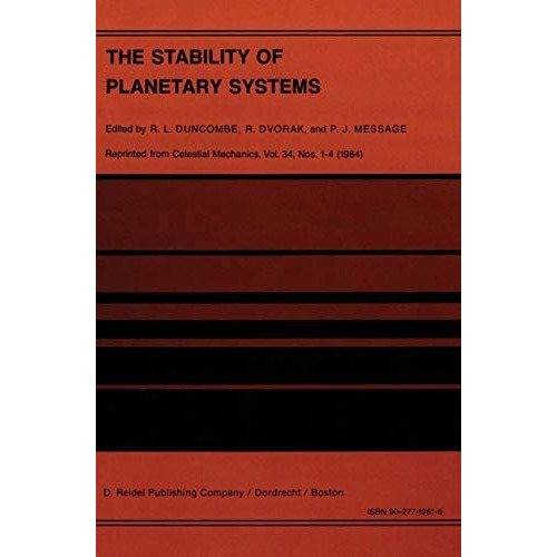 The Stability of Planetary Systems: Proceedings of the Alexander von Humboldt Co [Paperback]