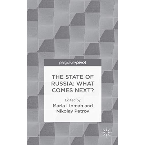 The State of Russia: What Comes Next? [Hardcover]