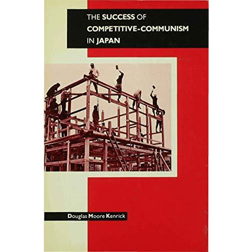 The Success of Competitive-Communism in Japan [Hardcover]