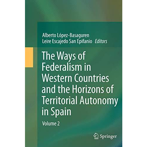 The Ways of Federalism in Western Countries and the Horizons of Territorial Auto [Paperback]