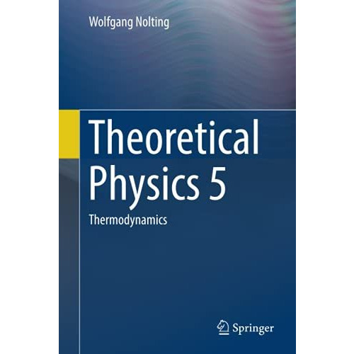 Theoretical Physics 5: Thermodynamics [Hardcover]