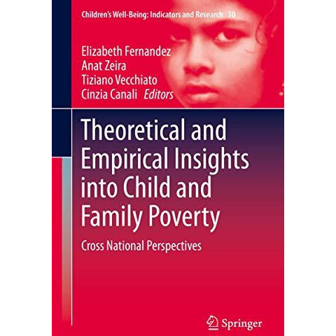 Theoretical and Empirical Insights into Child and Family Poverty: Cross National [Hardcover]