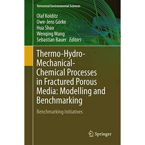 Thermo-Hydro-Mechanical-Chemical Processes in Fractured Porous Media: Modelling  [Hardcover]