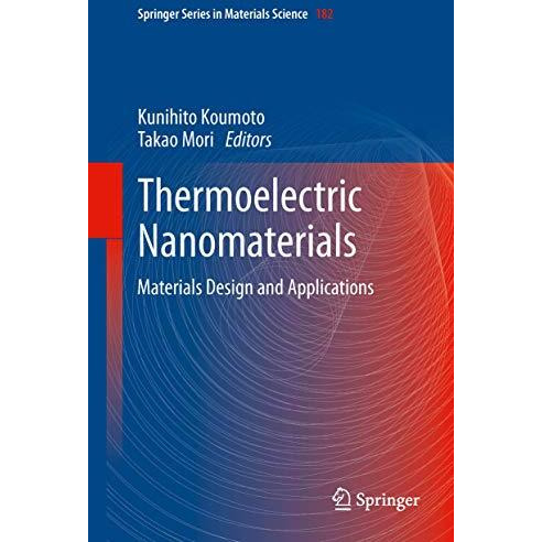 Thermoelectric Nanomaterials: Materials Design and Applications [Hardcover]