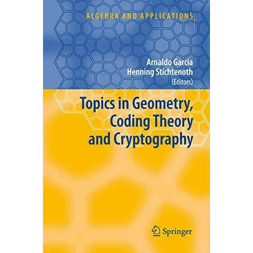 Topics in Geometry, Coding Theory and Cryptography [Paperback]