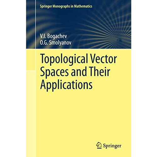 Topological Vector Spaces and Their Applications [Hardcover]