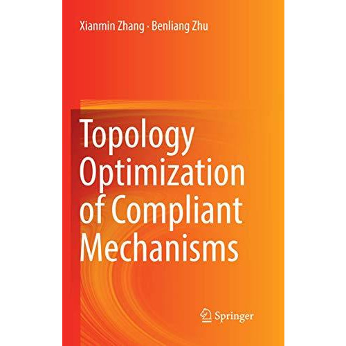 Topology Optimization of Compliant Mechanisms [Paperback]