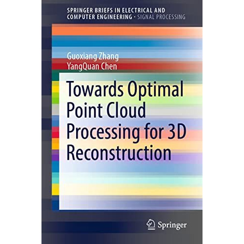 Towards Optimal Point Cloud Processing for 3D Reconstruction [Paperback]