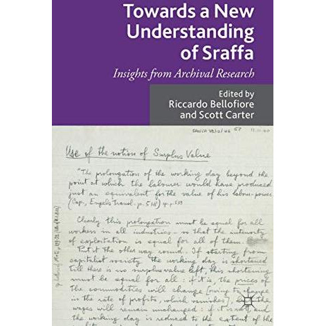 Towards a New Understanding of Sraffa: Insights from Archival Research [Hardcover]