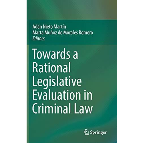 Towards a Rational Legislative Evaluation in Criminal Law [Hardcover]