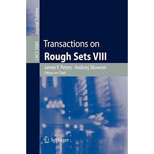 Transactions on Rough Sets VIII [Paperback]