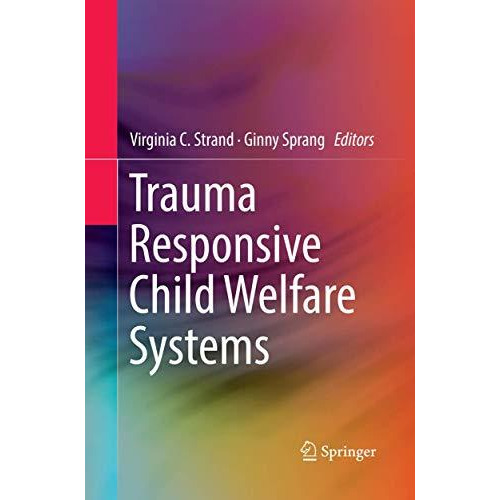 Trauma Responsive Child Welfare Systems [Paperback]