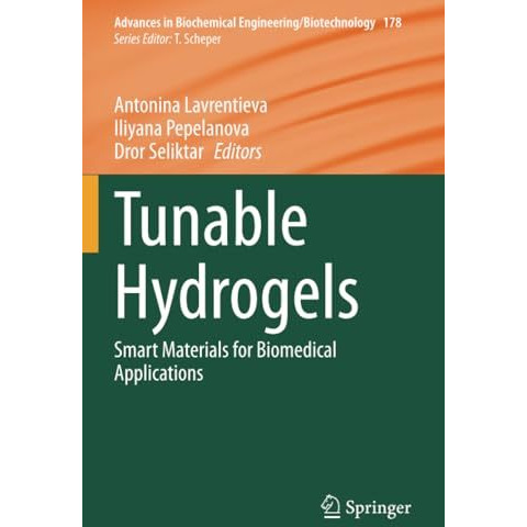 Tunable Hydrogels: Smart Materials for Biomedical Applications [Paperback]