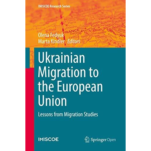 Ukrainian Migration to the European Union: Lessons from Migration Studies [Hardcover]