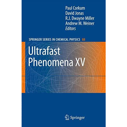 Ultrafast Phenomena XV: Proceedings of the 15th International Conference, Pacifi [Paperback]